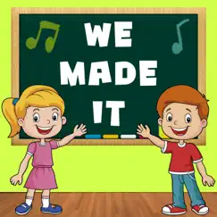 We Made It (End of School Song) - Single by Teacher Nelly album reviews, ratings, credits