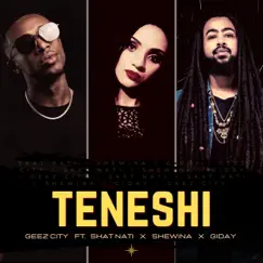 Teneshi (feat. GIDAY, Shewina & Skat Nati) - Single by Geez City album reviews, ratings, credits