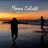 Morena Caliente - Single album lyrics, reviews, download