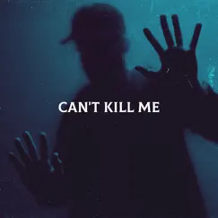 Can't Kill Me Song Lyrics