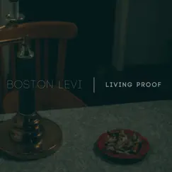 Living Proof - Single by Boston Levi album reviews, ratings, credits