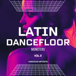 Latin Dancefloor Monsters, Vol. 2 by Various Artists album reviews, ratings, credits