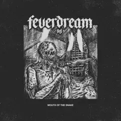 Mouth of the Snake - Single by Feverdream STL album reviews, ratings, credits