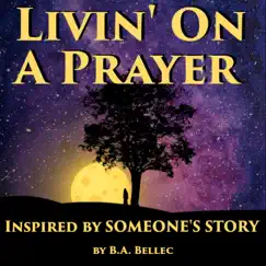 Livin' On a Prayer (feat. Gus Reeves) - Single by B.A. Bellec album reviews, ratings, credits