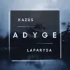 Adyge Laparysa (Remix) - Single album lyrics, reviews, download