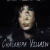 Chacarera:Villain - Single album lyrics, reviews, download