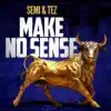 Make No Sense - Single album lyrics, reviews, download