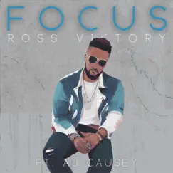 Focus (feat. AJ Causey) Song Lyrics