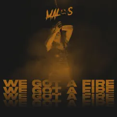 We Got a Fire (Radio Edit) Song Lyrics