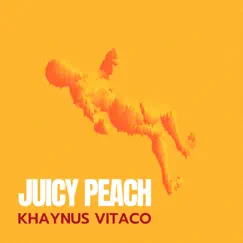 Juicy Peach - Single by Khaynus & Vitaco album reviews, ratings, credits