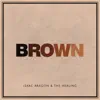 Brown (feat. Hakim Bellamy) - Single album lyrics, reviews, download