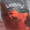 Valley - Single album lyrics, reviews, download