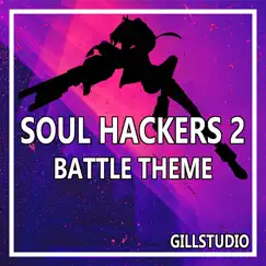 Soul Hackers 2 Battle Theme - Single by GillStudio album reviews, ratings, credits