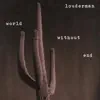 World Without End - Single album lyrics, reviews, download