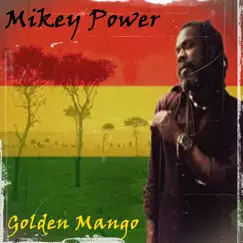 Golden Mango - Single by Mikey Power album reviews, ratings, credits