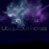 Fabricated, Ubiquitous, Noises album lyrics, reviews, download