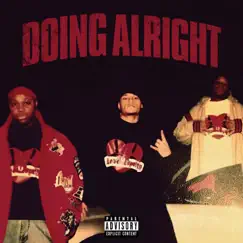 Doing Alright (feat. O.C. & Gz) Song Lyrics