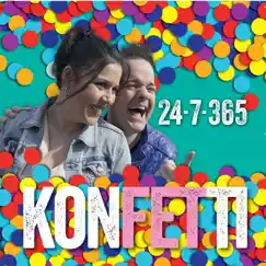 24-7-365 - Single by KonFetTi! album reviews, ratings, credits
