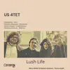 Lush Life - EP album lyrics, reviews, download