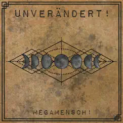 Unverändert! - Single by MegaMensch! album reviews, ratings, credits