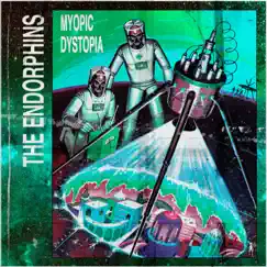 Myopic Dystopia - Single by The Endorphins album reviews, ratings, credits