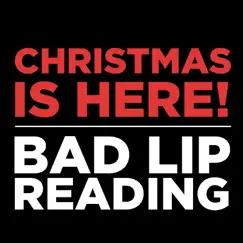 Christmas Is Here! - Single by Bad Lip Reading album reviews, ratings, credits