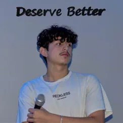 Deserve Better - Single by Brian album reviews, ratings, credits