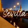 Sevilla - Single album lyrics, reviews, download