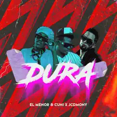 Dura (feat. Cuni y El menor) Song Lyrics