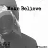 Make Believe - Single album lyrics, reviews, download