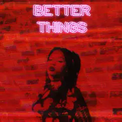 Better Things - Single by BLUME album reviews, ratings, credits