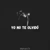 Yo No Te Olvidó - Single album lyrics, reviews, download