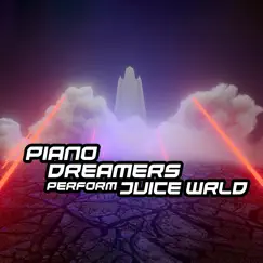 Piano Dreamers Perform Juice Wrld (Instrumental) by Piano Dreamers album reviews, ratings, credits