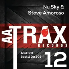Acid Bolt - Single by Nu Sky & Steve Amoroso album reviews, ratings, credits