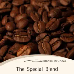 The Special Blend by Breath of Jazzy album reviews, ratings, credits
