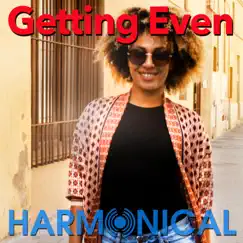 Getting Even - Single by Harmonical album reviews, ratings, credits