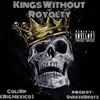 Kings Without Royalty - Single album lyrics, reviews, download