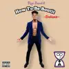 How To Be Boutit (Deluxe) album lyrics, reviews, download