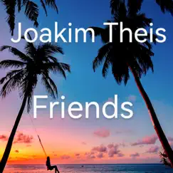 Friends - Single by Joakim Theis album reviews, ratings, credits