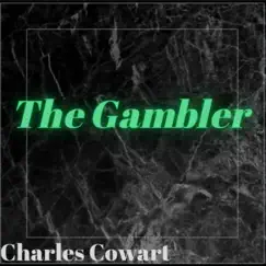 The Gambler (Cover) - Single by Charles Cowart album reviews, ratings, credits