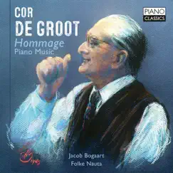 Cor De Groot: Hommage, Piano Music by Folke Nauta & Jacob Bogaart album reviews, ratings, credits