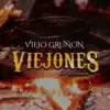Viejo Gruñon (Studio) - Single album lyrics, reviews, download