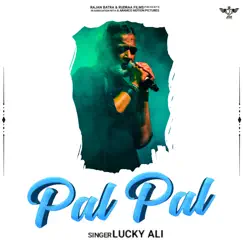 Pal Pal - Single by Lucky Ali album reviews, ratings, credits