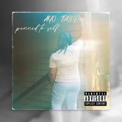 Penned To Self - Single by Ayo Tally album reviews, ratings, credits