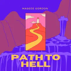 Path To Hell - EP by Maggie Gordon album reviews, ratings, credits