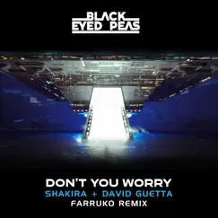 DON'T YOU WORRY (Farruko Remix) [feat. David Guetta] - Single by Black Eyed Peas, Farruko & Shakira album reviews, ratings, credits