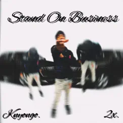Stand On Business - Single by KnyOnGo album reviews, ratings, credits
