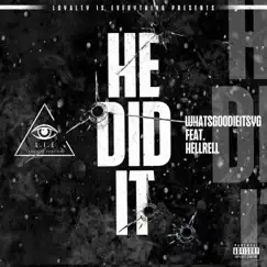 He Did It (feat. Hell Rell) Song Lyrics
