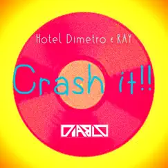 Crash it!! (feat. Hotel Dimetro & RAY) - Single (mix) by Diablo album reviews, ratings, credits