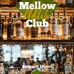Elegant Mood by Mellow Adlib Club album reviews, ratings, credits